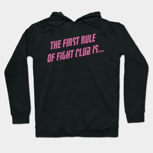 the first rule is... Hoodie